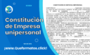 Formato de Constitución de Empresa Unipersonal: Word/PDF