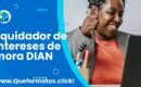 Liquidador de Intereses de Mora DIAN en Excel: Tabla Automática y Actualizable