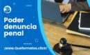 Formato de Poder para Presentar Denuncia Penal