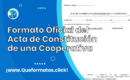 Formato de Acta de Asamblea de Constitución de la Cooperativa: Guía, Modelo y Utilidad